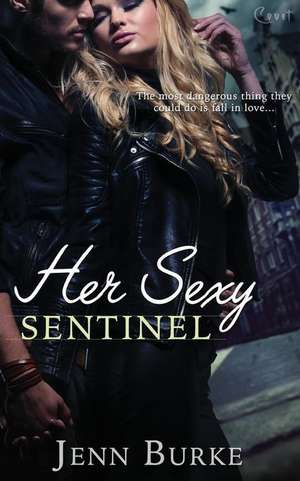 Her Sexy Sentinel de Jenn Burke