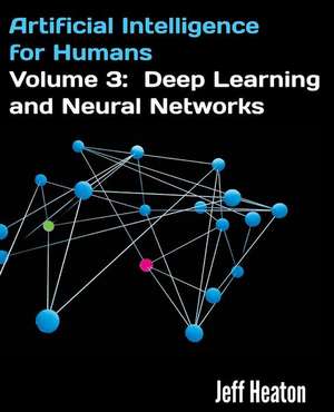 Artificial Intelligence for Humans, Volume 3 de Jeff Heaton