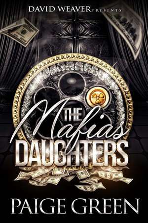 The Mafia's Daughters de Paige Green