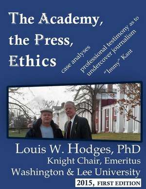 The Academy, the Press, Ethics de Dr Louis W. Hodges