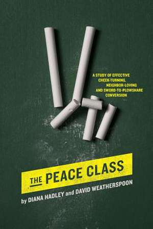 The Peace Class de Diana Hadley