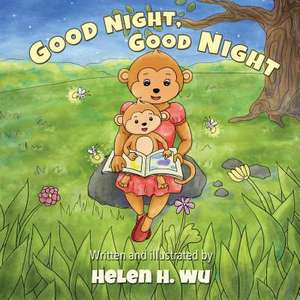 Good Night, Good Night de Helen H. Wu