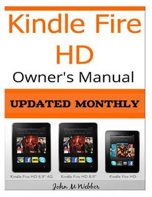 Kindle Fire HD Owner?s Manual de John M. Webber