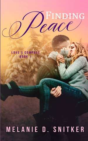 Finding Peace de Melanie D. Snitker