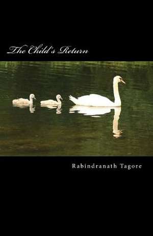 The Child's Return de Rabindranath Tagore