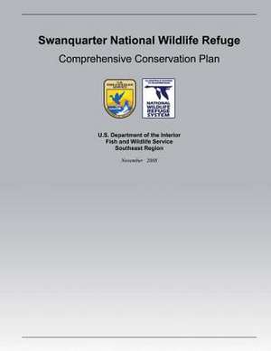 Swanquarter National Wildlife Refuge Comprehensive Conservation Plan de U. S. Department of the Interior