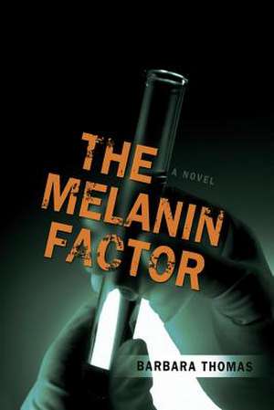 The Melanin Factor de Barbara A. Thomas