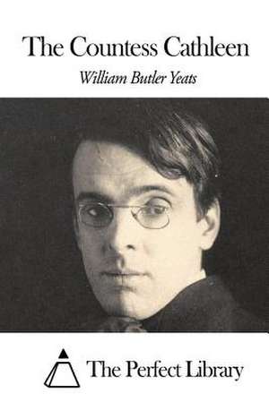 The Countess Cathleen de William Butler Yeats