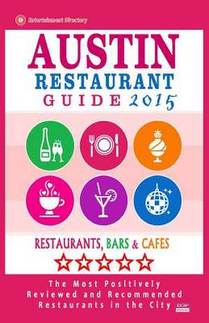 Austin Restaurant Guide 2015 de Harris C. Haddock