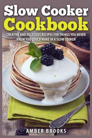 Slow Cooker Cookbook de Amber Brooks