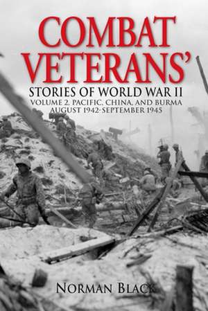 Combat Veterans Stories of World War II de Norman Black