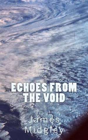 Echoes from the Void de James Midgley