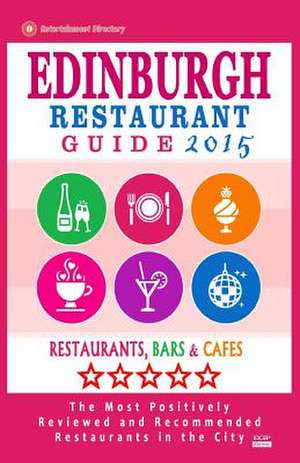 Edinburgh Restaurant Guide 2015 de David B. Connolly