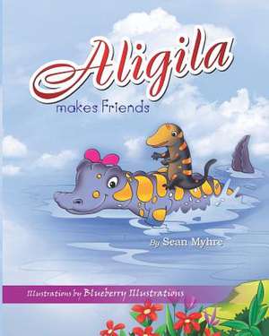 Aligila Makes Friends de Sean Myhre