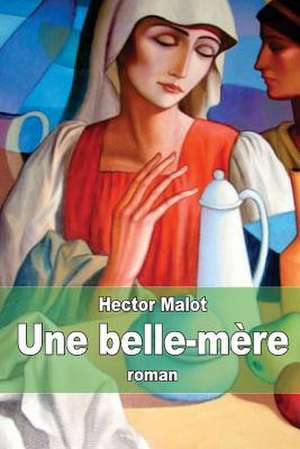 Une Belle-Mere de Hector Malot