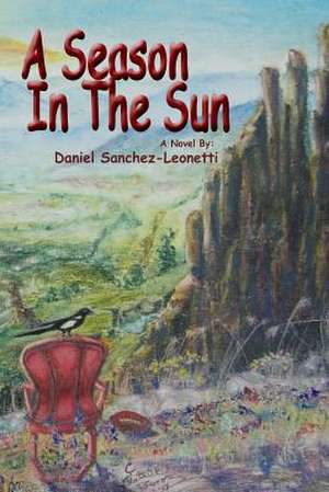 A Season in the Sun de Daniel J. Sanchez-Leonetti