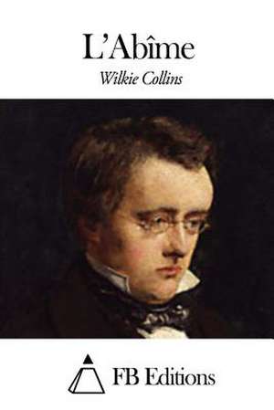 L'Abime de Wilkie Collins