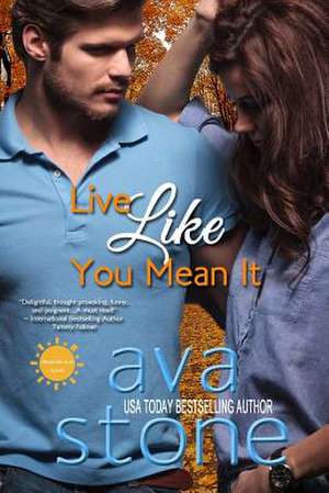 Live Like You Mean It de Ava Stone