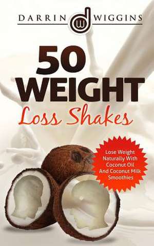 50 Weight Loss Shakes de Darrin Wiggins