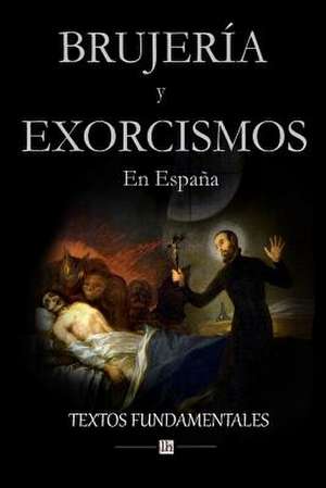 Brujeria y Exorcismos En Espana. de Servando Gotor