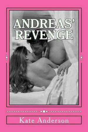 Andreas' Revenge de Kate Anderson