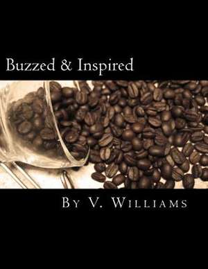 Buzzed & Inspired de V. Williams