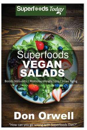 Superfoods Vegan Salads de Don Orwell