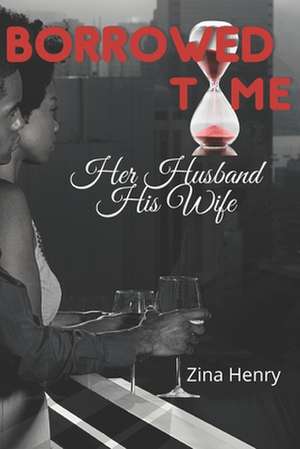 Borrowed Time de Zina Henry