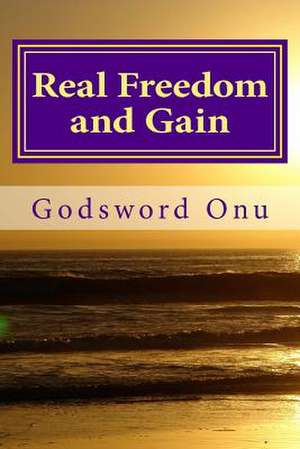 Real Freedom and Gain de Onu, Apst Godsword Godswill