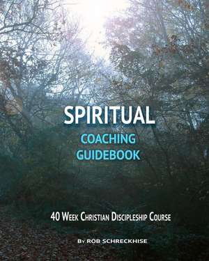 Spiritual Coaching Guidebook de Rob Schreckhise