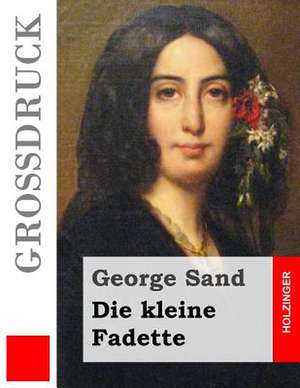 Die Kleine Fadette (Grossdruck) de George Sand