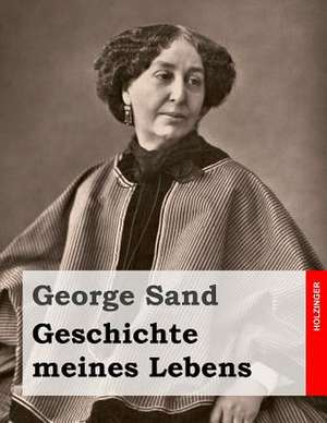 Geschichte Meines Lebens de George Sand