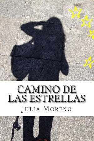 Camino de Las Estrellas de Julia Moreno