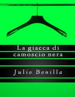 La Giacca Di Camoscio Nera de Julio /. J. Francisco /. F. Bonilla Jr