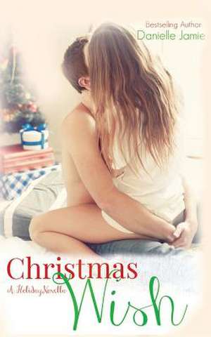 Christmas Wish de Danielle Jamie