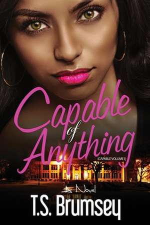 Capable of Anything de T. S. Brumsey