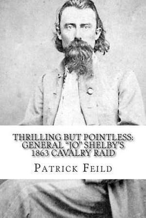 Thrilling But Pointless de Maj Patrick F. Feild Usa