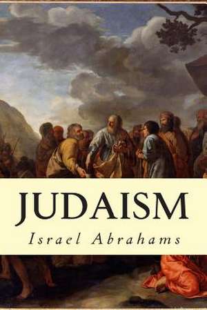 Judaism de Israel Abrahams