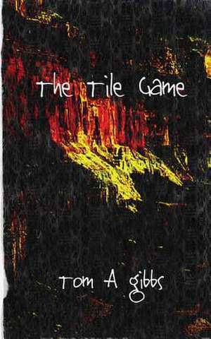 The Tile Game de Tom a. Gibbs