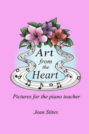 Art from the Heart de Jean Stites