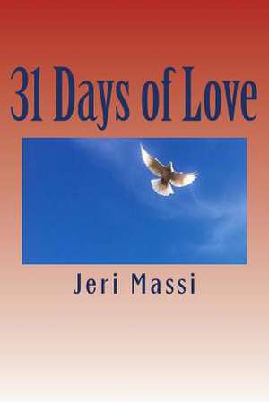 31 Days of Love de Jeri Massi