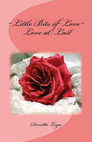 Love at Last de Donetta Loya