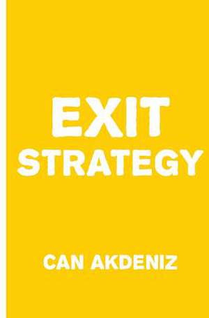 Exit Strategy de Can Akdeniz