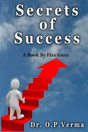 Secrets of Success de Dr O. P. Verma