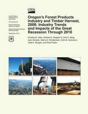 Oregon's Forest Products Industry and Timber Harvest, 2008 de Gale