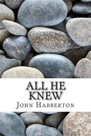 All He Knew de John Habberton