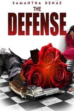 The Defense de Samantha Denae Sanders