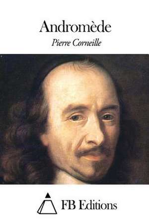 Andromede de Pierre Corneille