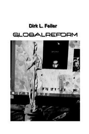 Globalreform de D. Dirk L. Feiler F.