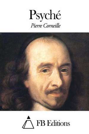 Psyche de Pierre Corneille